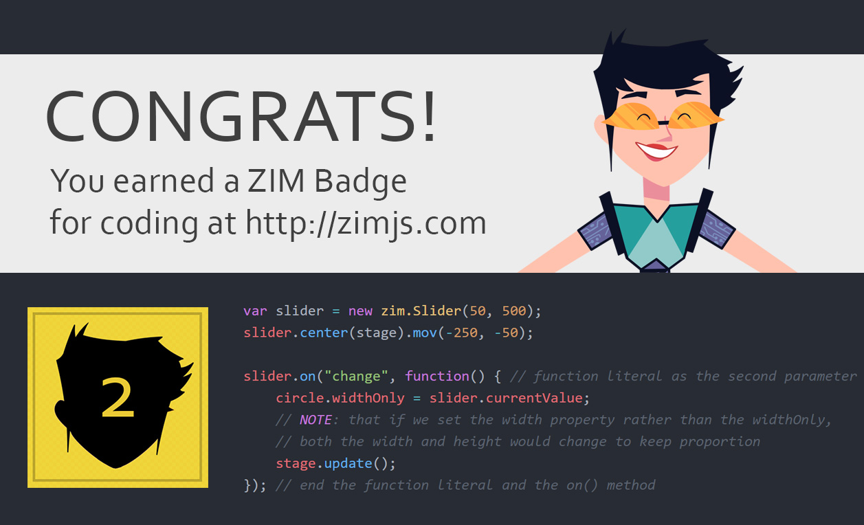 ZIM Badge Claimed! For coding on the HTML Canvas with JavaScript and ZIMjs