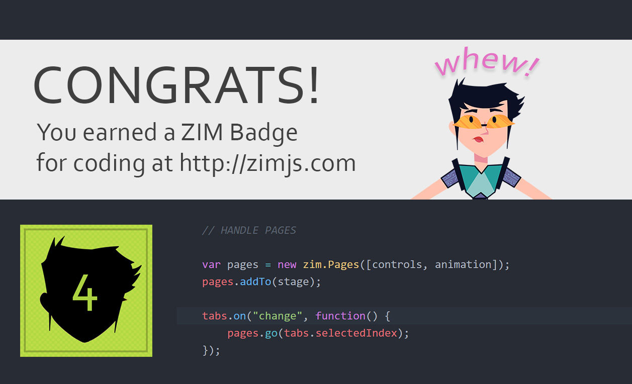 ZIM Badge Claimed! For coding on the HTML Canvas with JavaScript and ZIMjs