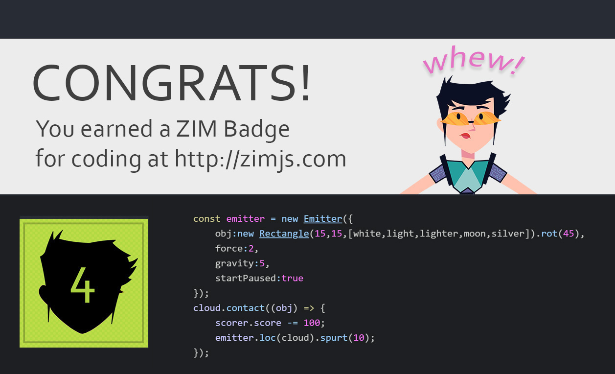 ZIM Badge Claimed! For coding on the HTML Canvas with JavaScript and ZIMjs