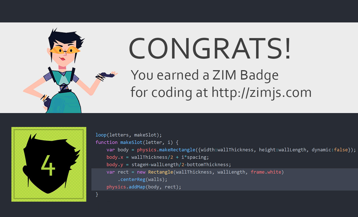 ZIM Badge Claimed! For coding on the HTML Canvas with JavaScript and ZIMjs