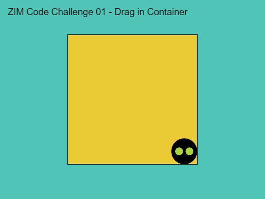 Zapp: <span style=color:#995599>Challenge</span><br>Code Challenge 01 - Drag in a Container | ZIM JavaScript Canvas Framework - Code Creativity
